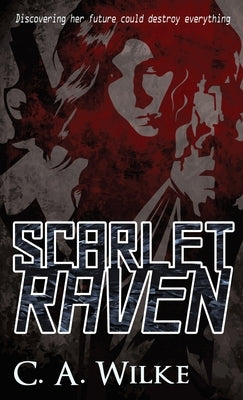 Scarlet Raven by Wilke, C. a.