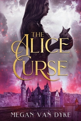 The Alice Curse by Van Dyke, Megan