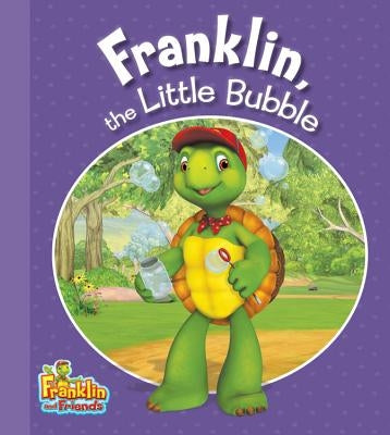 Franklin, the Little Bubble by Endrulat, Harry