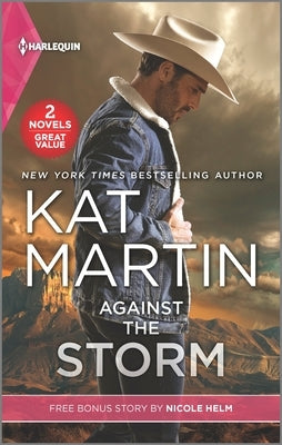 Against the Storm and Wyoming Cowboy Bodyguard by Martin, Kat