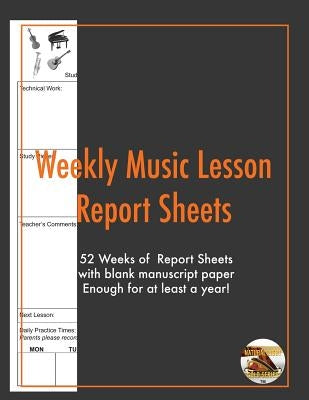 Weekly Music Lesson report Sheets: Essential Lesson Aid by Ongley, Marc Lachlan