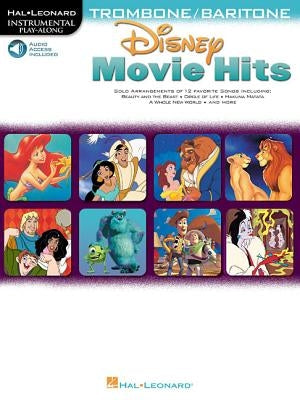 Disney Movie Hits for Trombone/Baritone B.C.: Play Along with a Full Symphony Orchestra! by Hal Leonard Corp