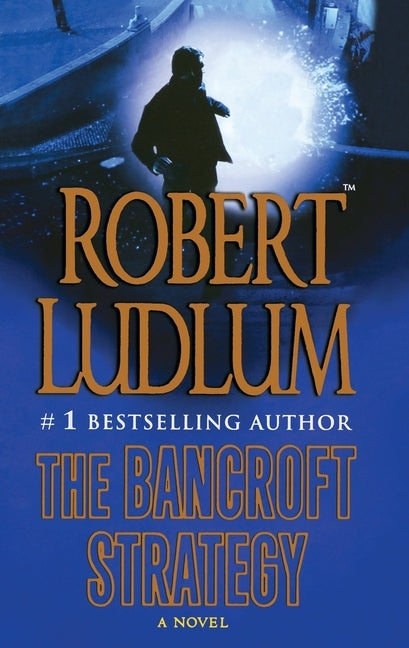 The Bancroft Strategy by Ludlum, Robert