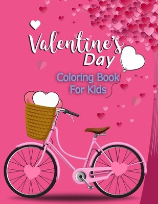 Valentine's Day Coloring Book for Kids: A Collection of Fun and Easy Valentines Day with Animal Theme, Heart, Flowers, And More... Coloring Pages for by Mane, Soul