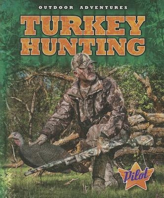 Turkey Hunting by Green, Sara