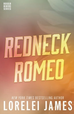 Redneck Romeo by James, Lorelei