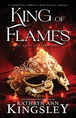 King of Flames: A completely addictive dark fantasy romance by Kingsley, Kathryn Ann