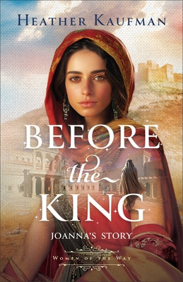 Before the King: Joanna's Story by Kaufman, Heather