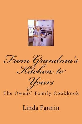 From Grandma's Kitchen to Yours: The Owens' Family Cookbook by Conover, Frances