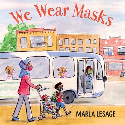 We Wear Masks by Lesage, Marla