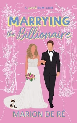 Marrying the Billionaire by R?, Marion de