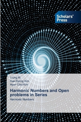 Harmonic Numbers and Open problems in Series by Ri, Il-Ung