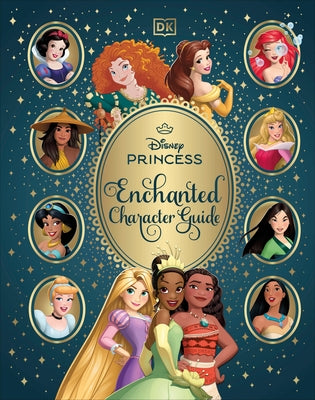 Disney Princess Enchanted Character Guide by DK