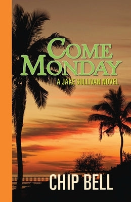 Come Monday by Bell, Chip