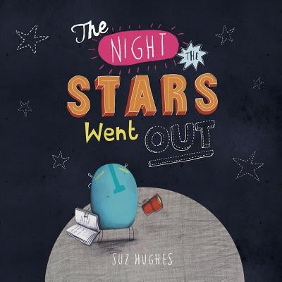 The Night the Stars Went Out by Hughes, Suz