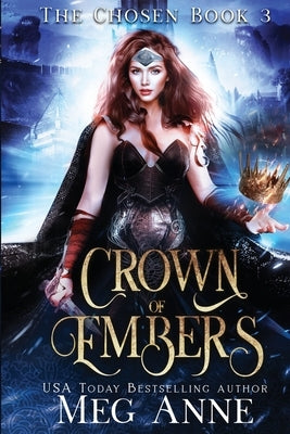 Crown of Embers by Anne, Meg