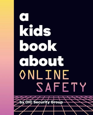 A Kids Book about Cybersecurity by Google Security Team Legal Services