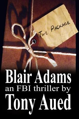 The Package: Blair Adams by Aued, Tony