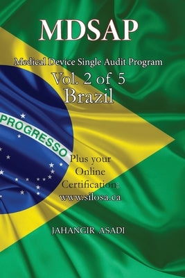 MDSAP Vol.2 of 5 Brazil: ISO 13485:2016 for All Employees and Employers by Asadi, Jahangir