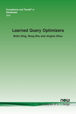 Learned Query Optimizers by Ding, Bolin