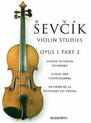 Sevcik Violin Studies - Opus 1, Part 2: School of Violin Technique by Sevcik, Otakar