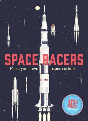 Space Racers: Make Your Own Paper Rockets by Thomas, Isabel