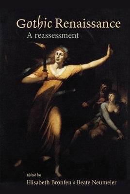 Gothic Renaissance: A Reassessment by Bronfen, Elisabeth