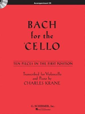 Bach for the Cello: 10 Easy Pieces in 1st Position by Bach, Johann Sebastian