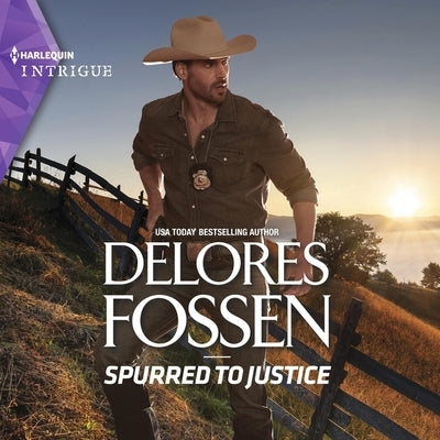 Spurred to Justice by Fossen, Delores