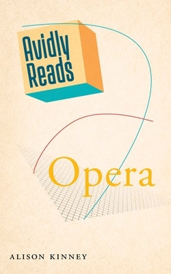 Avidly Reads Opera by Kinney, Alison