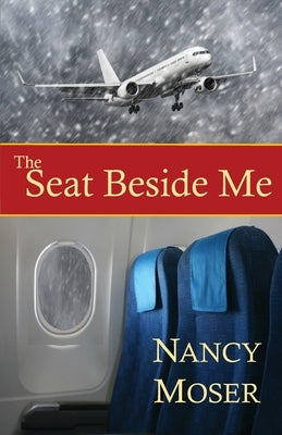 The Seat Beside Me by Moser, Nancy