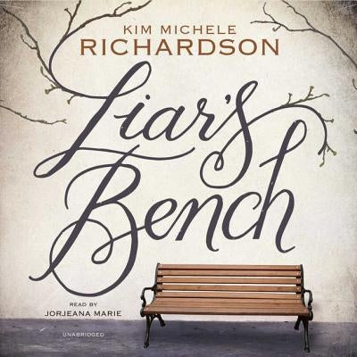 Liar's Bench by Richardson, Kim Michele