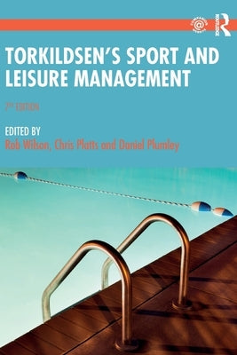 Torkildsen's Sport and Leisure Management by Wilson, Rob