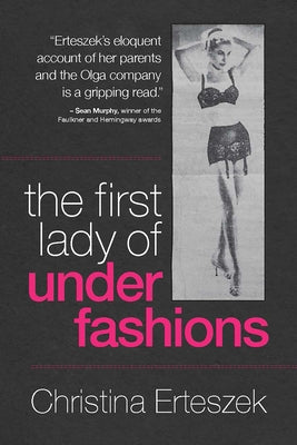 The First Lady of Underfashions by Erteszek, Christina