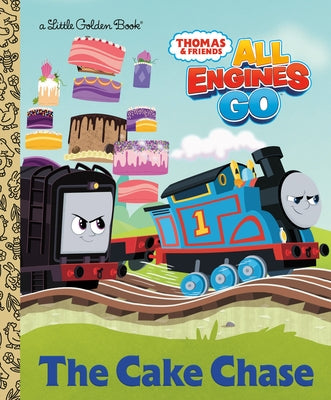 The Cake Chase (Thomas & Friends: All Engines Go) by Golden Books