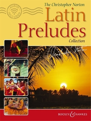 The Christopher Norton Latin Preludes Collection for Piano by Norton, Christopher