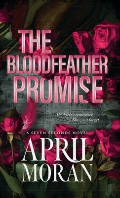 The Bloodfeather Promise by Moran, April