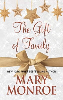 The Gift of Family by Monroe, Mary