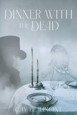 Dinner With The Dead by Beaumont, Gay