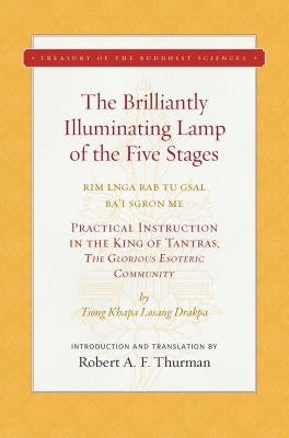 The Brilliantly Illuminating Lamp of the Five Stages by Tsong Khapa