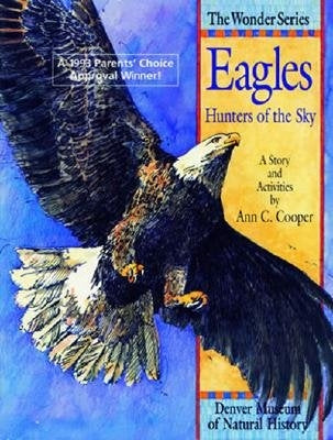 Eagles: Hunters of the Sky: A Story and Activities by Cooper, Ann