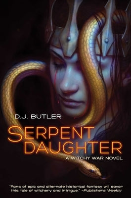 Serpent Daughter by Butler, D. J.