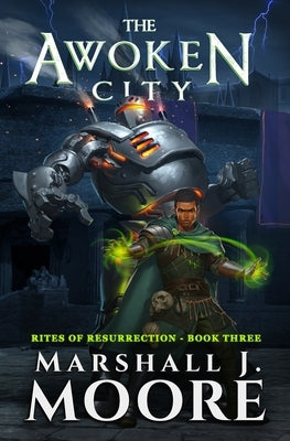 The Awoken City by Moore, Marshall J.