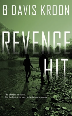 Revenge Hit by Kroon, B. Davis