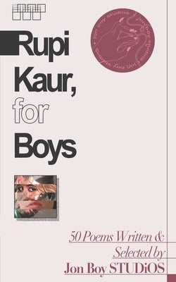 Rupi Kaur, for Boys by Studios, Jon Boy