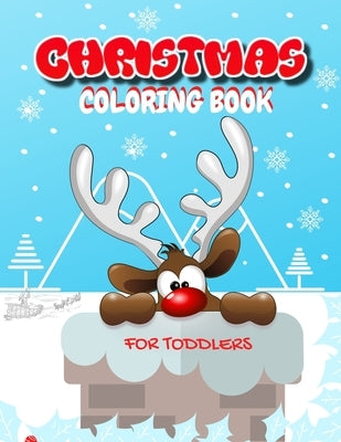 Christmas Coloring Book for Toddlers: Fun Children's Christmas Gift for Toddlers & Kids by Hoop, Activity