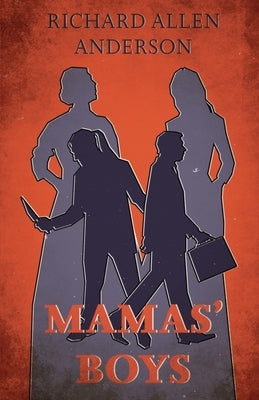 Mamas' Boys by Anderson, Richard Allen