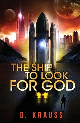 The Ship to Look for God by Krauss, D.