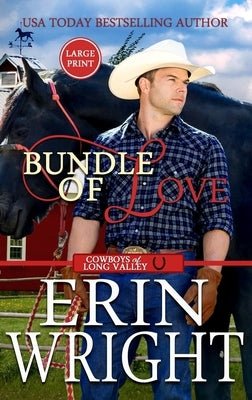 Bundle of Love: An Office Contemporary Western Romance (Large Print - Hardcover) by Wright, Erin