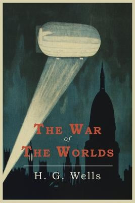 The War of the Worlds by Wells, H. G.